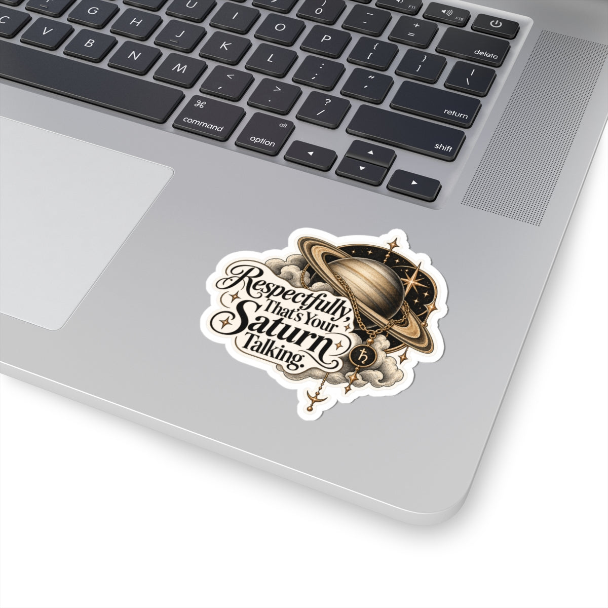 Respectfully, That’s Your Saturn Talking — Astrological Saturn Sticker